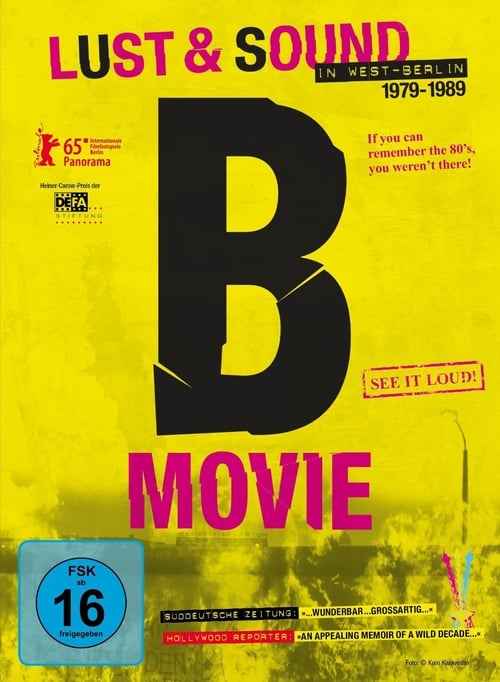 B-Movie: Lust & Sound in West-Berlin 1979-1989 - Movie Poster B-Movie: Lust & Sound in West-Berlin 1979-1989 - Movie Poster