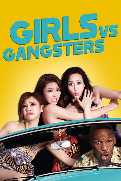 Girls vs Gangsters - Movie Poster Girls vs Gangsters - Movie Poster