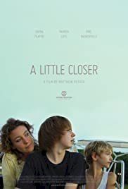 A Little Closer - Movie Poster A Little Closer - Movie Poster
