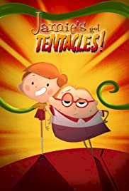 Jamie's Got Tentacles - Movie Poster Jamie's Got Tentacles - Movie Poster