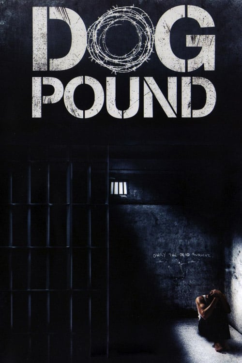 Dog Pound - Movie Poster