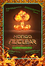 Hongo Nuclear - Movie Poster Hongo Nuclear - Movie Poster