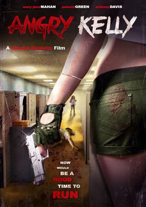 Angry Kelly - Movie Poster Angry Kelly - Movie Poster