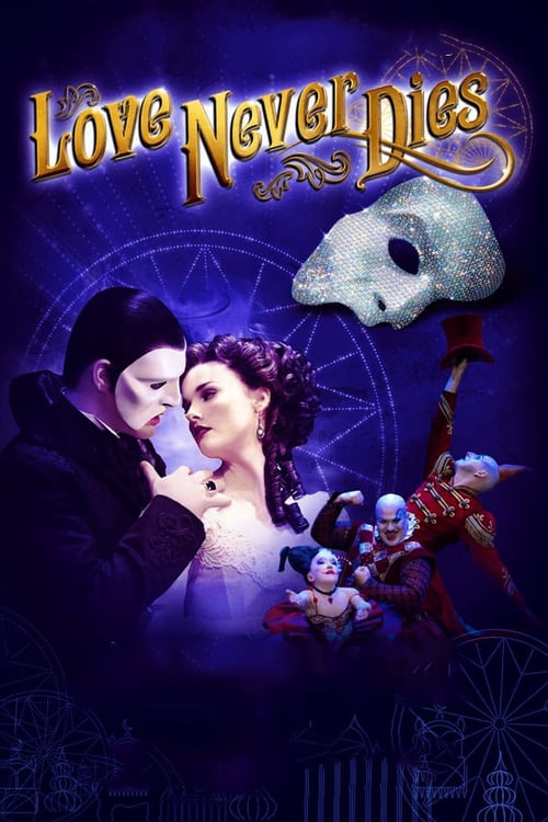 Love Never Dies - Movie Poster Love Never Dies - Movie Poster