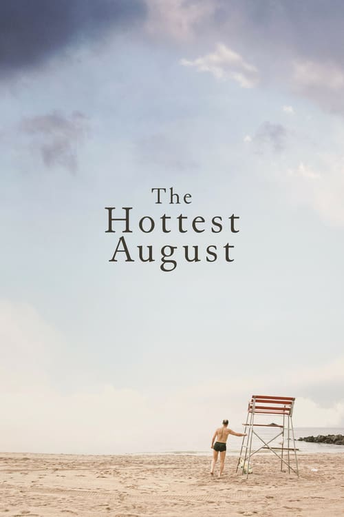 The Hottest August - Movie Poster The Hottest August - Movie Poster
