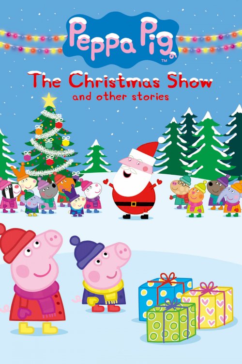 Peppa Pig: The Christmas Show and Other Stories - Movie Poster Peppa Pig: The Christmas Show and Other Stories - Movie Poster