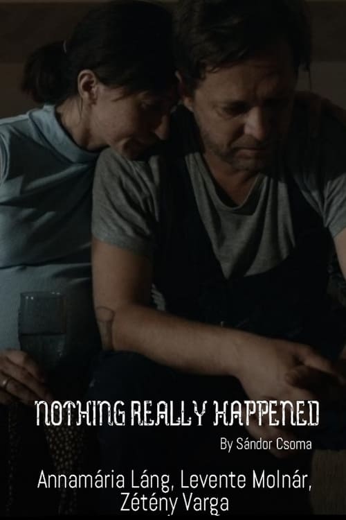 Nothing Really Happened - Movie Poster Nothing Really Happened - Movie Poster