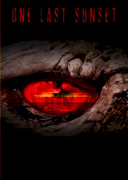 One Last Sunset Redux - Movie Poster One Last Sunset Redux - Movie Poster