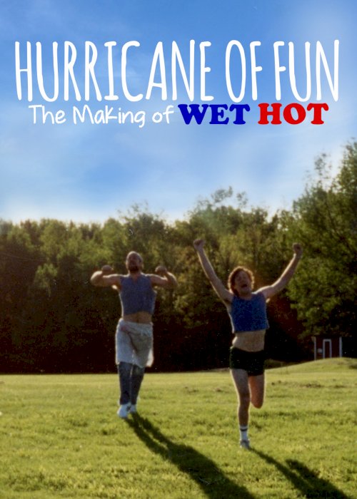 Hurricane of Fun: The Making of Wet Hot - Movie Poster