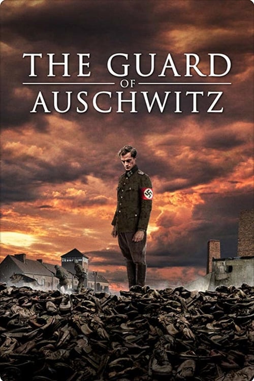 The Guard of Auschwitz - Movie Poster The Guard of Auschwitz - Movie Poster