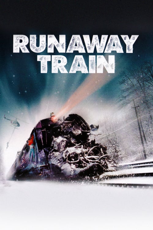 Runaway Train - Movie Poster Runaway Train - Movie Poster