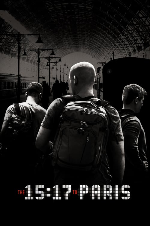 The 15:17 to Paris - Movie Poster The 15:17 to Paris - Movie Poster