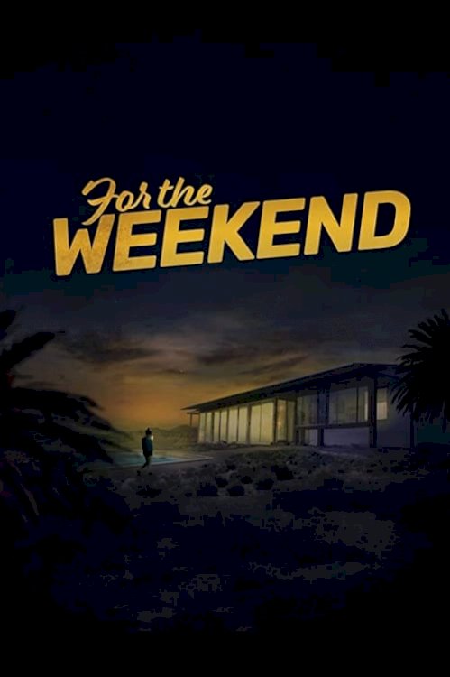 For the Weekend - Movie Poster For the Weekend - Movie Poster