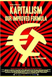 Kapitalism: Our Improved Formula - Movie Poster