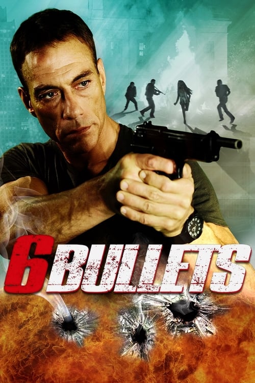 6 Bullets - Movie Poster 6 Bullets - Movie Poster
