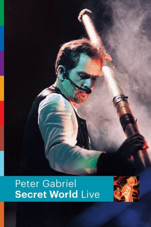 Peter Gabriel: Secret World Live - Movie Poster Peter Gabriel: Secret World Live - Movie Poster