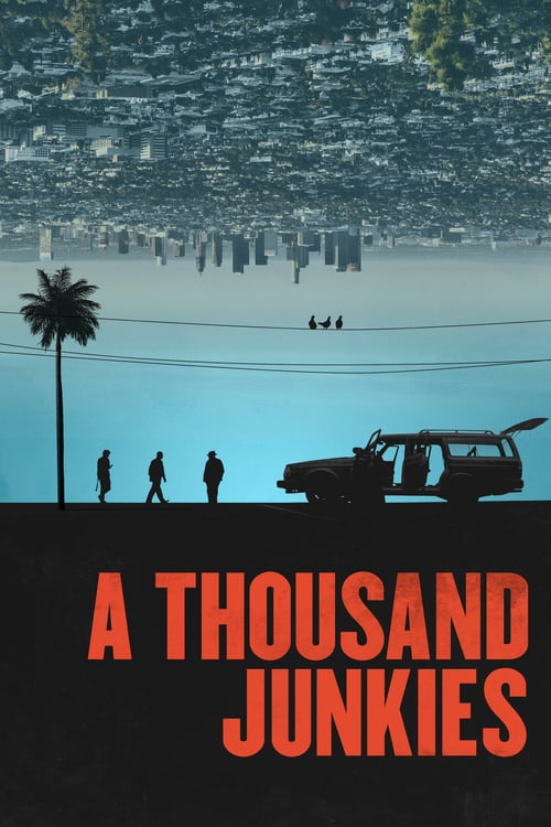 A Thousand Junkies - Movie Poster A Thousand Junkies - Movie Poster
