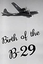Birth of the B-29 - Movie Poster Birth of the B-29 - Movie Poster
