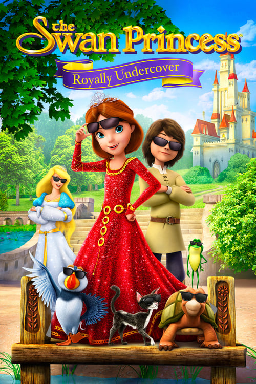 The Swan Princess: Royally Undercover - Movie Poster The Swan Princess: Royally Undercover - Movie Poster