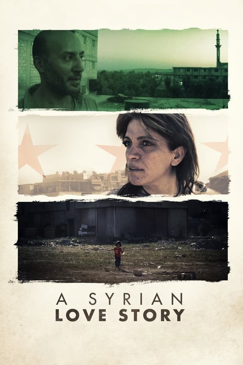 A Syrian Love Story - Movie Poster A Syrian Love Story - Movie Poster