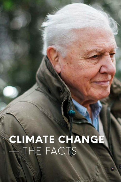 Climate Change: The Facts - Movie Poster Climate Change: The Facts - Movie Poster