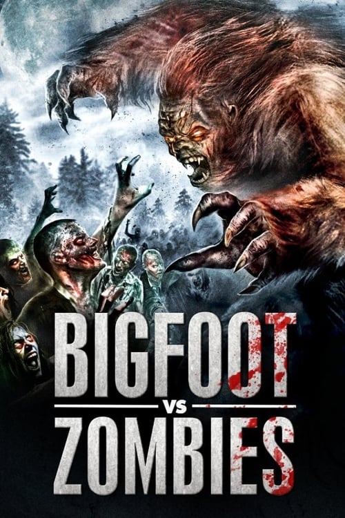 Bigfoot vs. Zombies - Movie Poster Bigfoot vs. Zombies - Movie Poster