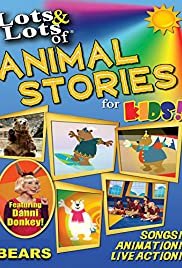 Lots & Lots of Animal Stories for Kids! Bears - Movie Poster Lots & Lots of Animal Stories for Kids! Bears - Movie Poster