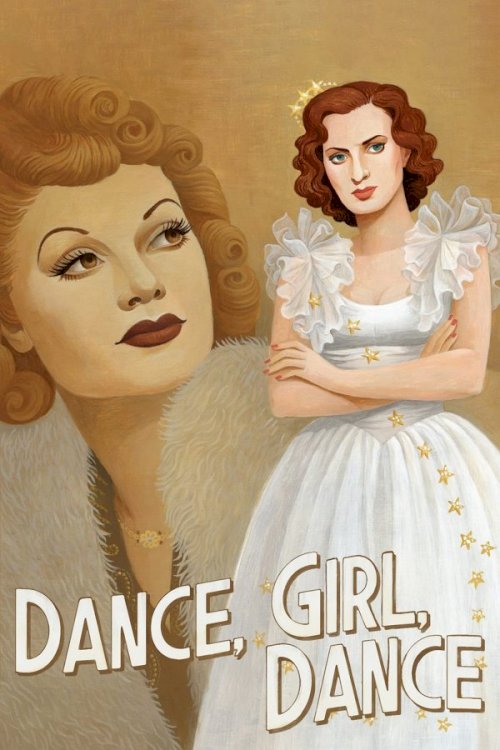 Dance, Girl, Dance - Movie Poster Dance, Girl, Dance - Movie Poster