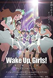 Wake Up, Girls! The Shadow of Youth - Movie Poster Wake Up, Girls! The Shadow of Youth - Movie Poster