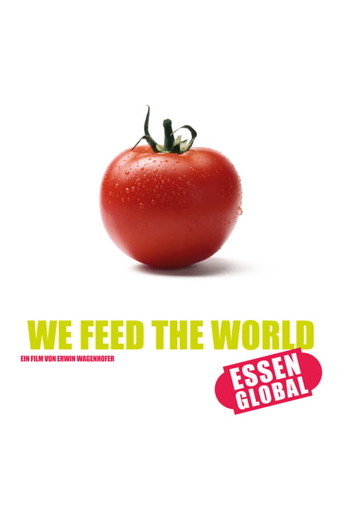 We Feed the World - Movie Poster We Feed the World - Movie Poster