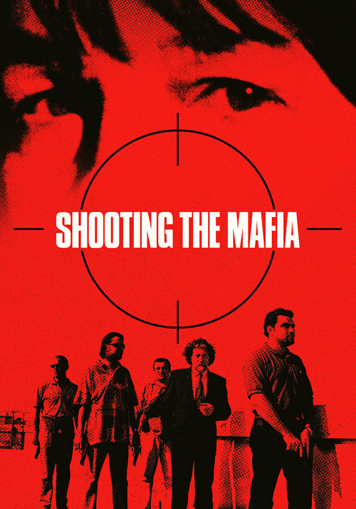 Shooting the Mafia - Movie Poster Shooting the Mafia - Movie Poster