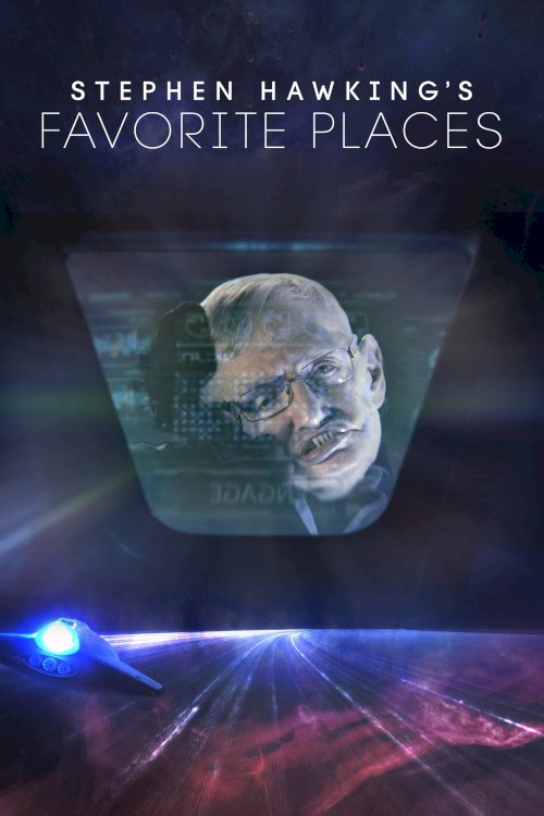 Stephen Hawking's Favorite Places - Movie Poster