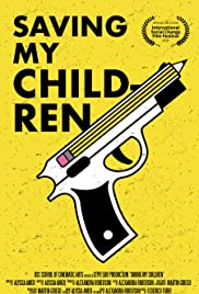 Saving My Children - Movie Poster Saving My Children - Movie Poster