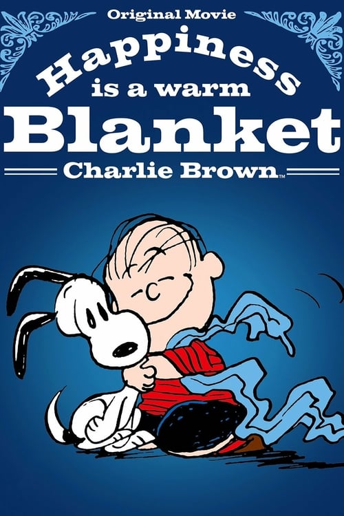 Happiness Is a Warm Blanket, Charlie Brown - Movie Poster Happiness Is a Warm Blanket, Charlie Brown - Movie Poster