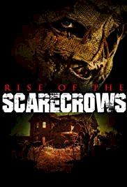 Rise of the Scarecrows - Movie Poster Rise of the Scarecrows - Movie Poster