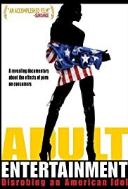 Adult Entertainment: Disrobing an American Idol - Movie Poster Adult Entertainment: Disrobing an American Idol - Movie Poster