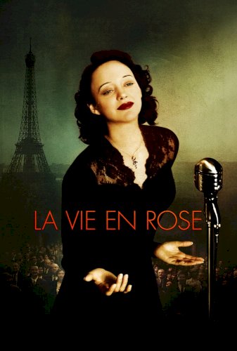 La Vie en Rose - Movie Poster La Vie en Rose - Movie Poster
