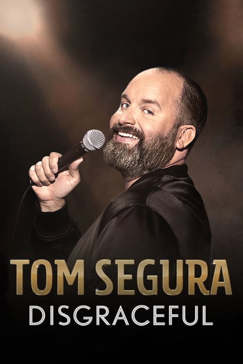 Tom Segura: Disgraceful - Movie Poster Tom Segura: Disgraceful - Movie Poster