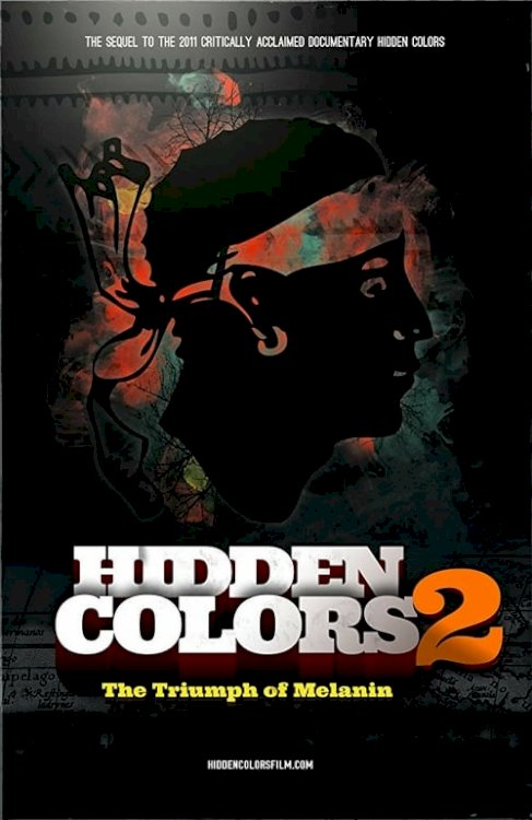 Hidden Colors 2: The Triumph of Melanin - Movie Poster Hidden Colors 2: The Triumph of Melanin - Movie Poster