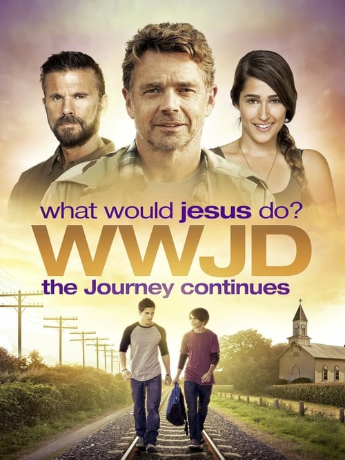 WWJD: What Would Jesus Do? The Journey Continues - Movie Poster WWJD: What Would Jesus Do? The Journey Continues - Movie Poster