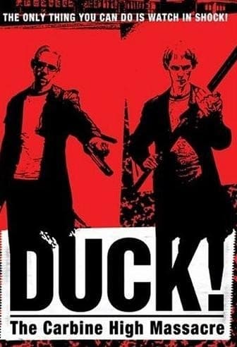 Duck! The Carbine High Massacre - Movie Poster Duck! The Carbine High Massacre - Movie Poster