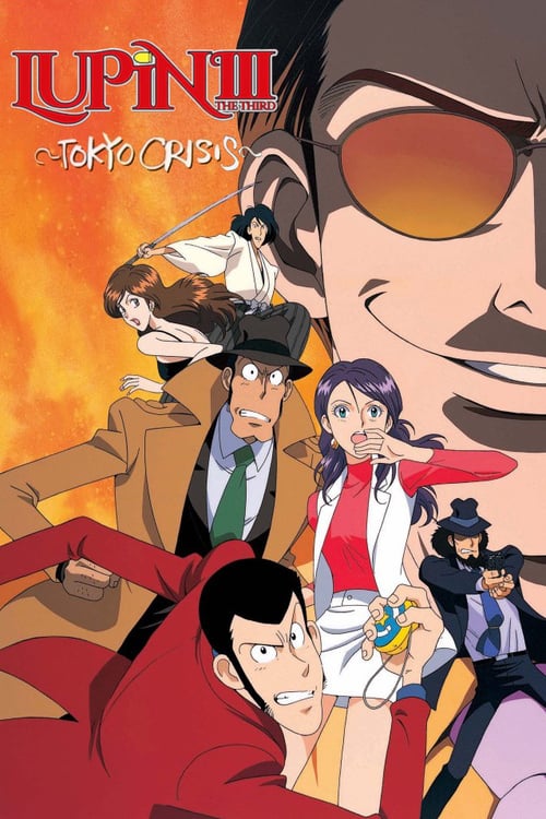 Lupin the Third: Tokyo Crisis - Movie Poster Lupin the Third: Tokyo Crisis - Movie Poster