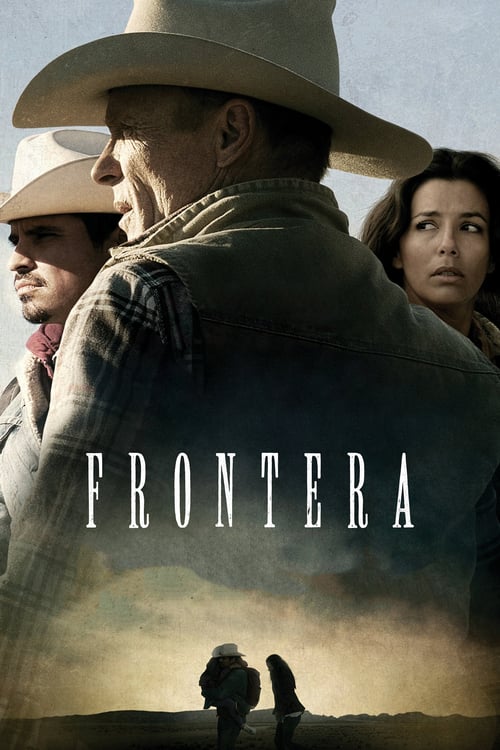 Frontera - Movie Poster Frontera - Movie Poster
