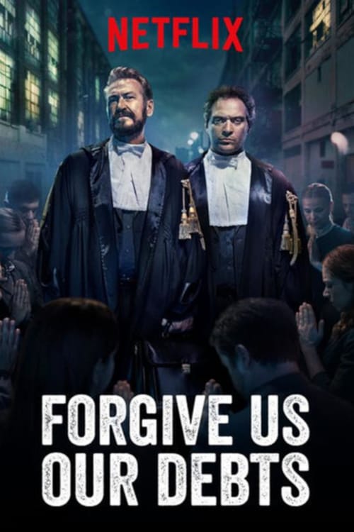 Forgive Us Our Debts - Movie Poster Forgive Us Our Debts - Movie Poster
