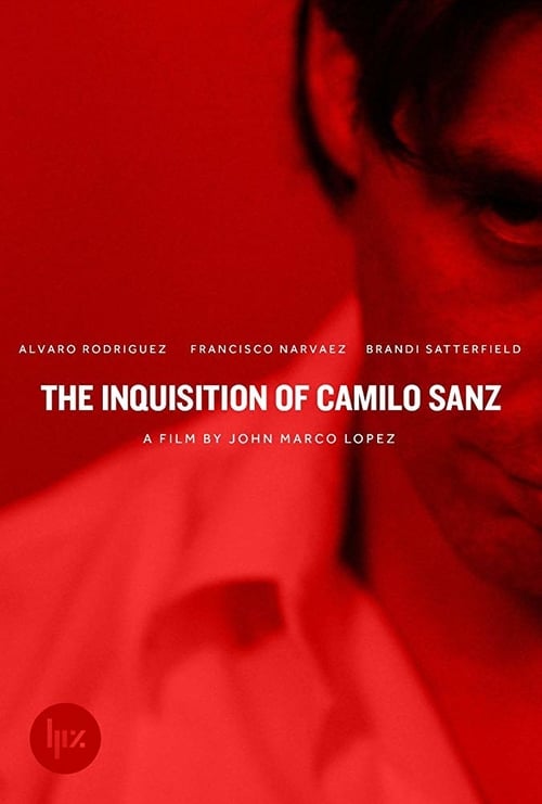 The Inquisition of Camilo Sanz - Movie Poster The Inquisition of Camilo Sanz - Movie Poster