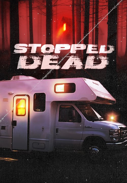 Stopped Dead - Movie Poster Stopped Dead - Movie Poster