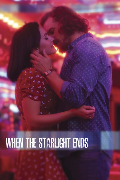 When the Starlight Ends - Movie Poster