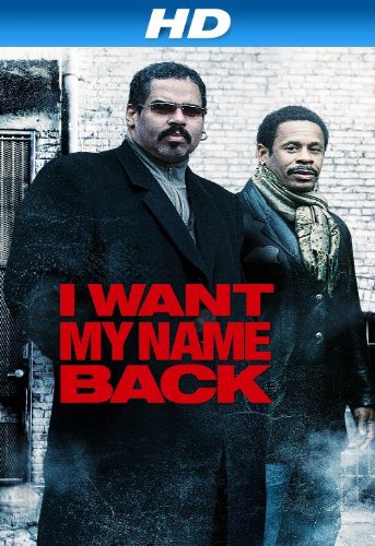 I Want My Name Back - Movie Poster I Want My Name Back - Movie Poster
