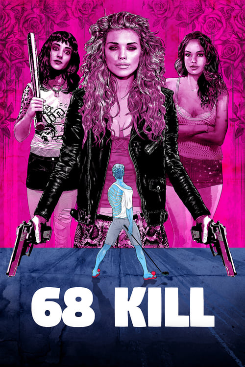68 Kill - Movie Poster 68 Kill - Movie Poster