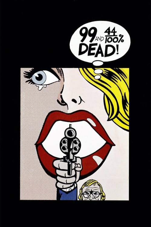 99 and 44/100% Dead - Movie Poster 99 and 44/100% Dead - Movie Poster